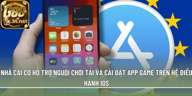Nhà cái có hỗ trợ người chơi tải và cài đặt app game trên hệ điều hành iOS